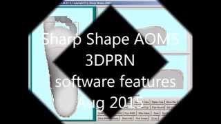 Sharp Shape AOMS 3DPRN Software Features