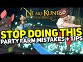 TOP 3 MISTAKES in PARTY FARMING players do! + TIPS | Ni No Kuni: Cross Worlds