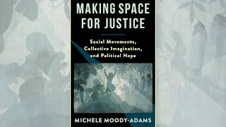 Celebrating Recent Work by Michele M Moody-Adams