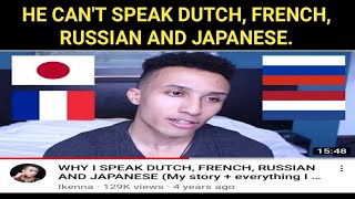 FAKE POLYGLOT SCAMMER IKENNA. HE CAN'T SPEAK DUTCH, FRENCH, RUSSIAN AND JAPANESE.