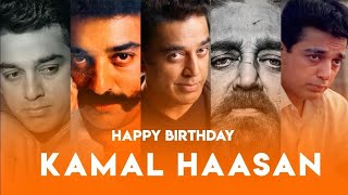 Kamal Haasan Birthday Whatsapp status 🔥 Kamal Haasan Birthday mashup 🔥 Kamal Haasan Whatsapp status🔥