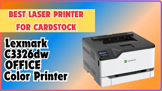 Lexmark C3326dw | Best Color Office Printer | 2024 Detailed Guide