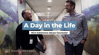 A Day in the Life: RCA Substance Abuse Counselor
