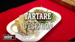 Réaliser un tartare d'espadon au barbecue Weber | Les recettes de la Grill Academy