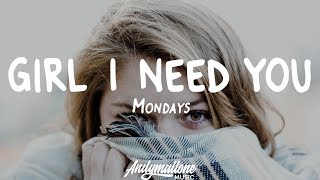 Mondays - Girl I Need You (Lyrics)