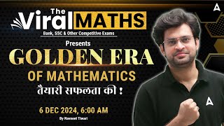 The Viral Maths | Golden Era of Mathematics | By Navneet Tiwari