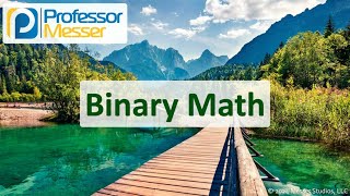 Binary Math - CompTIA Network+ N10-009 - 1.7