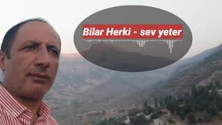 sev yeter - Bilar Herki