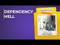 Dependency Hell: Documentation Not Included presented by DNI Stream