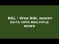 SQL : Web SQL insert data into multiple rows