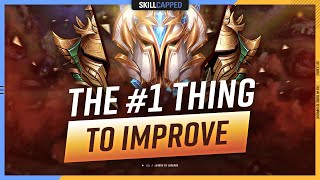 The #1 THING YOU can do to IMPROVE - League of Legends