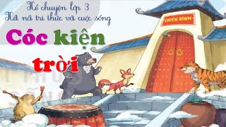 Cóc kiện trời|Kể chuyện lớp 3|Tiếng việt lớp 3_Kết nối tri thức với cuộc sống