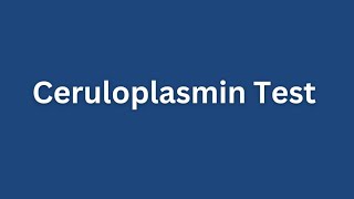 Ceruloplasmin Blood Test  | CP Blood Test