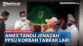 Anies Baswedan Ikut Tandu Keranda Jenazah Petugas PPSU Korban Tabrak Lari di Kelapa Gading