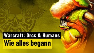 Warcraft: Orcs & Humans | RETRO | Geburt eines Spiele-Imperiums