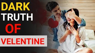 Dark truth of valentines||વેલેન્ટાઇન ડે નુ કડવું સત્ય||reality of velentine day