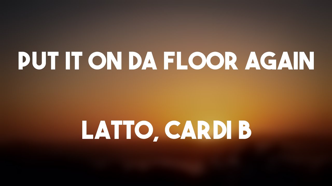 Put It On Da Floor Again - Latto, Cardi B |On-screen Lyrics| 💴 - YouTube