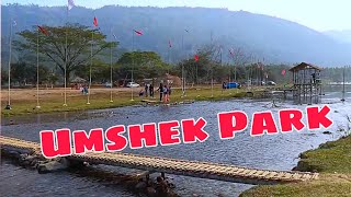 Umshek Park চাই আহিলো। Boko to Hahim।Kamrup।Saralpara।