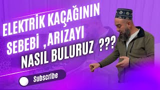 Elektrik kaçağını nasıl buluruz