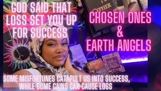 Chosen One / Earth Angel TMH SAID That loss u took was actually a stepping stone 🔑 its in the plan