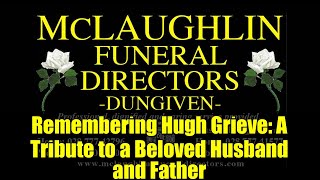 Remembering Hugh Grieve: A Tribute to a Beloved Husband and Father