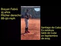 rhp brayan fabré 15 pitcher prospecto cubano buscando una firma profesional