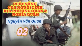 Cuộc sống của người lính Địa phương quân và Nghĩa quân - Phần 2