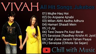 Vivah Movie All Songs Shahid Kapoor & Amrita Rao Bollywood song jukebox special Vivah Hindi song