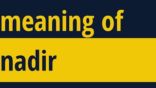 Nadir Meaning | Meaning Of Nadir | Nadir Definition | #shorts #words #WordHeavy