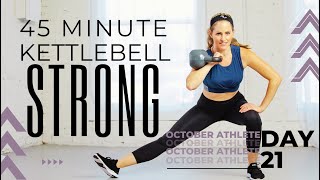 45 Minute Kettlebell Strong Workout: Home Exercises to Strengthen & Sculpt