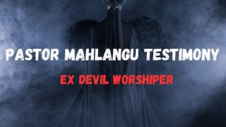 Ubufakazi buka Mahlangu [Ex Devil Worshiper]