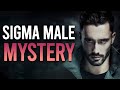 Decoding The Mystery of Sigma Males