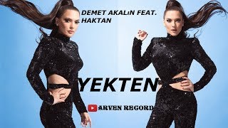 Demet Akalın Ft. Haktan - Yekten (2019 Ateş Albüm)