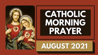 Catholic Morning Prayer August 2021 | Catholic Prayers For Everyday