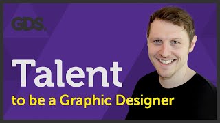 Talent to be a Graphic Designer? Ep21/45 [Beginners Guide to Graphic Design]