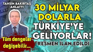 #CANLI 30 Milyar Dolarla Türkiye'ye Geliyorlar! | Tüm Dengeler Değişebilir | Tahsin Bakırtaş anlattı