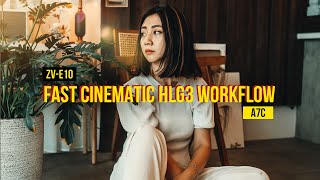 My Efficient Cinematic HLG3 PP10 Workflow | Sony ZV-E10 + A7C