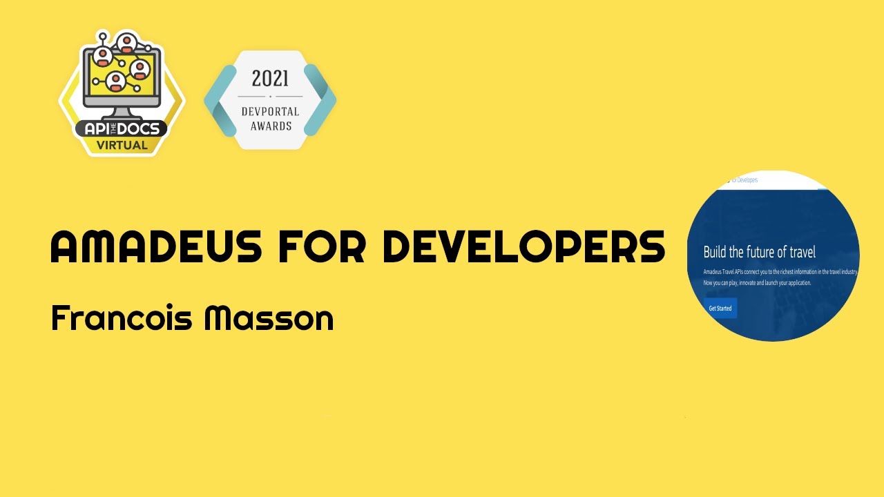 Amadeus For Developers | API The Docs Virtual 2021 | Showcase Your ...