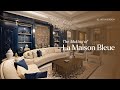 The Making of La Maison Bleue