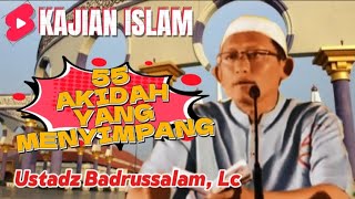 55 AKIDAH YANG MENYIMPANG || PERKARA YANG MERUSAK AKIDAH || KAJIAN ISLAM 21