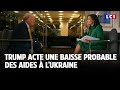 Trump acte une baisse probable des aides à l'Ukraine｜LCI