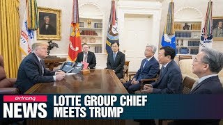 Lotte Group Chairman Shin Dong-bin meets President Trump at White House