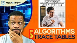 CSEC IT: Algorithms part 8 | Trace Tables