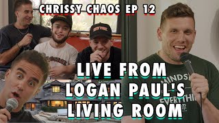 Live From Logan Paul's Living Room | Chris Distefano Presents: Chrissy Chaos | EP 12