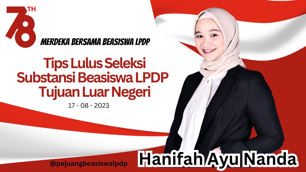 QnA Dan Tips Lulus Seleksi Substansi Beasiswa LPDP Tujuan Luar Negeri ...