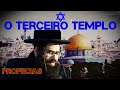 PROFECIA SE CUMPRE EM ISRAEL o terceiro templo ARREBATAMENTO