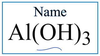 Write the NAME for Al(OH)3
