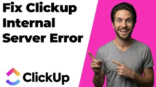 Fix ClickUp Internal Server Error (2026 Easy Guide)