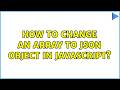 How to change an array to json object in javascript? (5 Solutions!!)