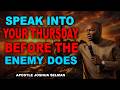 [June 04, 2026]... Speak Into Your Thursday Before The Enemy Does - Apostle Joshua Selman